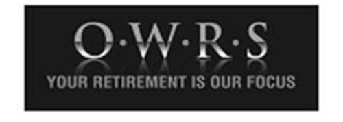 OWRS YOUR RETIREMENT IS OUR FOCUS