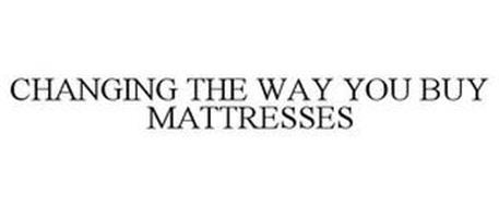 CHANGING THE WAY YOU BUY MATTRESSES
