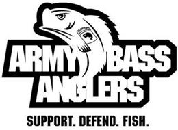 ARMY BASS ANGLERS SUPPORT. DEFEND. FISH. SUPPORT