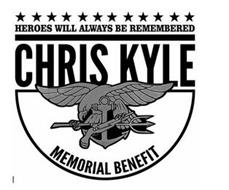 HEROES WILL ALWAYS BE REMEMBERED CHRIS KYLE MEMORIAL BENEFIT