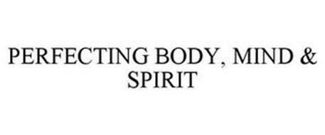 PERFECTING BODY, MIND & SPIRIT