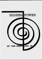 HIGHER POWER GET YOUR ENERGY LEVEL UP