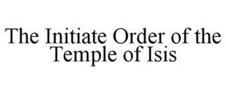 THE INITIATE ORDER OF THE TEMPLE OF ISIS