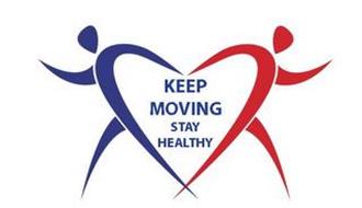 KEEP MOVING STAY HEALTHY