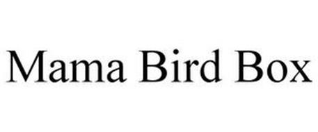 MAMA BIRD BOX