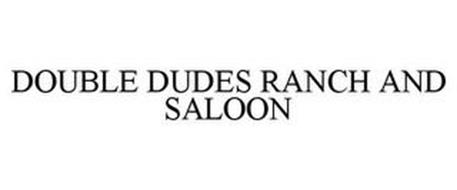 DOUBLE DUDES RANCH AND SALOON