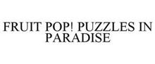 FRUIT POP! PUZZLES IN PARADISE
