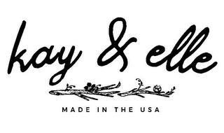 KAY & ELLE MADE IN THE USA