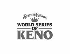 STATION CASINOS WORLD SERIES OF KENO