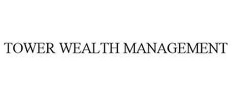 TOWER WEALTH MANAGEMENT