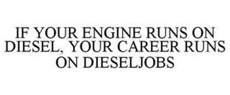 IF YOUR ENGINE RUNS ON DIESEL, YOUR CAREER RUNS ON DIESELJOBS