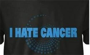 I HATE CANCER