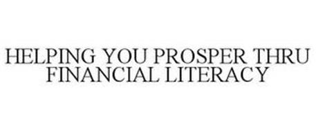 HELPING YOU PROSPER THRU FINANCIAL LITERACY