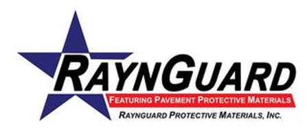 RAYNGUARD FEATURING PAVEMENT PROTECTIVEMATERIALS RAYNGUARD PROTECTIVE MATERIALS, INC.