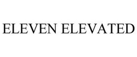ELEVEN ELEVATED