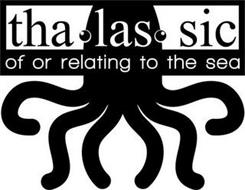 THALASSIC OF OR RELATING TO THE SEA