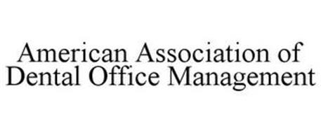 AMERICAN ASSOCIATION OF DENTAL OFFICE MANAGEMENT