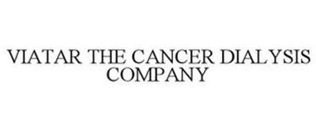 VIATAR THE CANCER DIALYSIS COMPANY