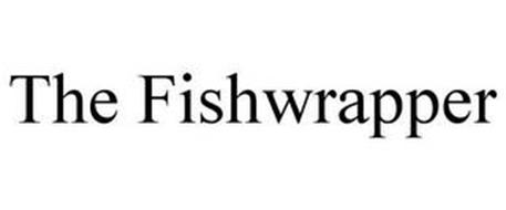 THE FISHWRAPPER