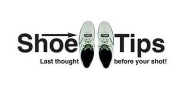 SHOE TIPS TEMPO TURN LAST THOUGHT BEFORE YOUR SHOT!