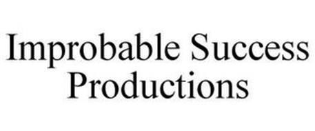 IMPROBABLE SUCCESS PRODUCTIONS
