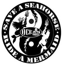 SAVE A SEAHORSE RIDE A MERMAID OCEAN ANARCHY ICJUK