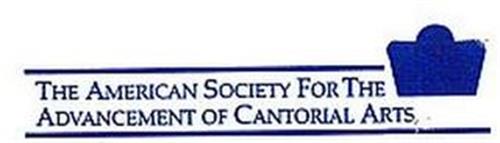 THE AMERICAN SOCIETY FOR THE ADVANCEMENT OF CANTORIAL ARTS