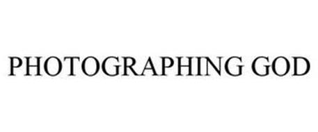 PHOTOGRAPHING GOD