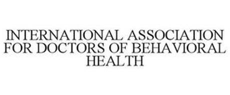 INTERNATIONAL ASSOCIATION FOR DOCTORS OF BEHAVIORAL HEALTH