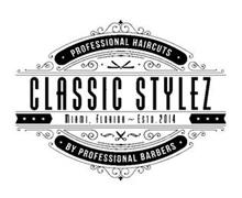 · PROFESSIONAL HAIRCUTS · CLASSIC STYLEZ MIAMI, FLORIDA ~ ESTD. 2014 · BY PROFESSIONAL BARBERS ·