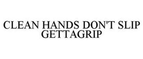 CLEAN HANDS DON'T SLIP GETTAGRIP
