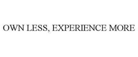 OWN LESS, EXPERIENCE MORE