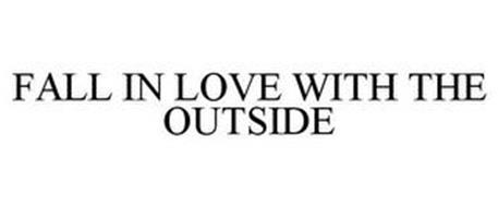 FALL IN LOVE WITH THE OUTSIDE