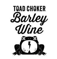 TOAD CHOKER BARLEY WINE