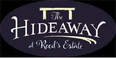 THE HIDEAWAY AT REED'S ESTATE