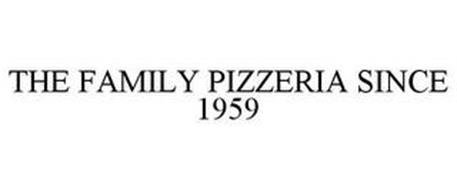 THE FAMILY PIZZERIA SINCE 1959