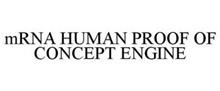 MRNA HUMAN PROOF OF CONCEPT ENGINE