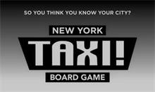 SO YOU THINK YOU KNOW YOUR CITY? NEW YORK TAXI! BOARD GAME