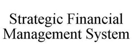 STRATEGIC FINANCIAL MANAGEMENT SYSTEM