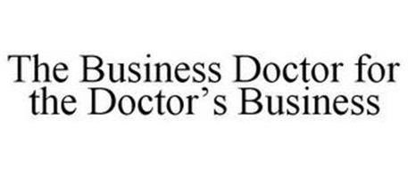 THE BUSINESS DOCTOR FOR THE DOCTOR'S BUSINESS