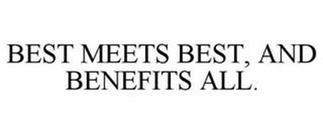 BEST MEETS BEST, AND BENEFITS ALL.