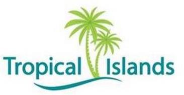 TROPICAL ISLANDS