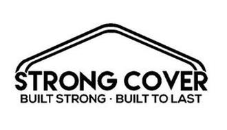 STRONG COVER BUILT STRONG · BUILT TO LAST