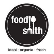 FOOD SMITH LOCAL. ORGANIC. FRESH