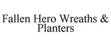 FALLEN HERO WREATHS & PLANTERS