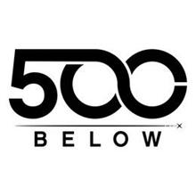 500 BELOW