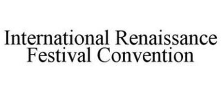 INTERNATIONAL RENAISSANCE FESTIVAL CONVENTION