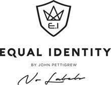E. I EQUAL IDENTITY BY JOHN PETTIGREW NO LABELS