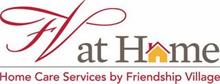 FV AT HOME HOME CARE SERVICES BY FRIENDSHIP VILLAGE