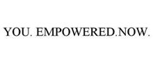 YOU. EMPOWERED.NOW.